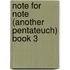 Note for Note (Another Pentateuch) Book 3