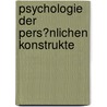 Psychologie Der Pers�Nlichen Konstrukte by Georg Rabe