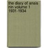 The Diary of Anais Nin Volume 1 1931-1934