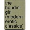 The Houdini Girl (Modern Erotic Classics) door Martyn Bedford