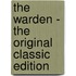 The Warden - the Original Classic Edition