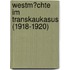Westm�Chte Im Transkaukasus (1918-1920)
