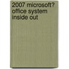 2007 Microsoft� Office System Inside Out by Microsoft Corporation