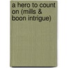 A Hero to Count on (Mills & Boon Intrigue) door Linda Turner