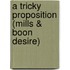 A Tricky Proposition (Mills & Boon Desire)