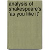 Analysis of Shakespeare's 'As You Like It' door Susanne Flohr