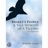 Braket's People a Tale Worthy of a Telling door Robert Crisp