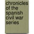 Chronicles of the Spanish Civil War Series