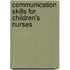 Communication Skills for Children's Nurses