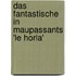 Das Fantastische in Maupassants 'Le Horla'