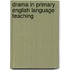 Drama in Primary English Language Teaching
