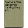 How to Land a Top-Paying Hand Quilters Job door Norma Conner