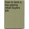 How to Land a Top-Paying Retail Buyers Job door Andrew Santos