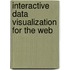 Interactive Data Visualization for the Web