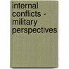 Internal Conflicts - Military Perspectives door V. Raghavan