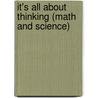 It's All About Thinking (Math and Science) door Faye Brownlie