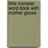 Little Monster Word Book with Mother Goose door Fastpencil Premiere