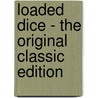 Loaded Dice - the Original Classic Edition door Ellery H. Clark