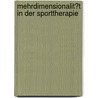 Mehrdimensionalit�T in Der Sporttherapie door Thomas Letzian