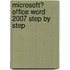 Microsoft� Office Word 2007 Step by Step