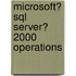 Microsoft� Sql Server� 2000 Operations