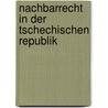 Nachbarrecht in Der Tschechischen Republik by Karel Schelle