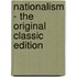 Nationalism - the Original Classic Edition