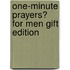 One-Minute Prayers� for Men Gift Edition