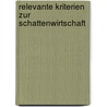Relevante Kriterien Zur Schattenwirtschaft door Evelyn Bannwolf