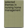 Selected Themes in Nursing Home Management door Edwin A. Ngeri