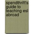 Spendthrift's Guide to Teaching Esl Abroad