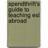 Spendthrift's Guide to Teaching Esl Abroad by Bill "Mr. Excel" Jelen