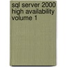 Sql Server 2000 High Availability Volume 1 door Microsoft Corporation