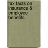 Tax Facts on Insurance & Employee Benefits door William Byrnes
