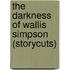 The Darkness Of Wallis Simpson (Storycuts)