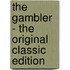 The Gambler - the Original Classic Edition