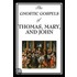 The Gnostic Gospels of Thomas, Mary & John