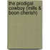 The Prodigal Cowboy (Mills & Boon Cherish)
