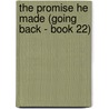 The Promise He Made (Going Back - Book 22) door Linda Style
