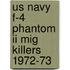 Us Navy F-4 Phantom Ii Mig Killers 1972-73