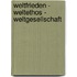 Weltfrieden - Weltethos - Weltgesellschaft