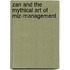 Zan and the Mythical Art of Miz-Management