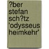 �Ber Stefan Sch�Tz 'Odysseus Heimkehr'