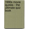 1990S Movie Quotes - the Ultimate Quiz Book door Jack Goldstein