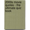 2000s Movie Quotes - The Ultimate Quiz Book door Jack Goldstein