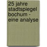 25 Jahre Stadtspiegel Bochum - Eine Analyse door Anna Zafiris