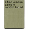 A Time to Mourn, a Time to Comfort, 2nd Ed. by Dr. Ron Wolfson