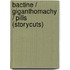Bactine / Giganthomachy / Pills (Storycuts)
