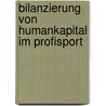 Bilanzierung Von Humankapital Im Profisport door Michael Wohlatz