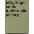 Billigflieger Contra Traditionelle Airlines